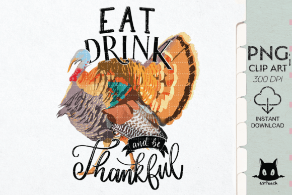 Eat Drink and Be Thankful Turkey T-Shirt Designs